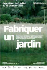 photo Exposition « Fabriquer un jardin »