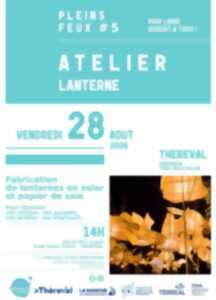 photo 5e Festival Pleins Feux > atelier lanterne