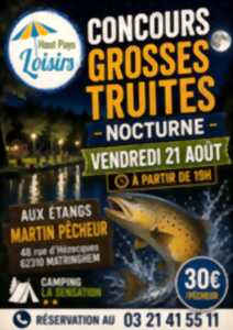 Concours grosses truites nocturne aux étangs Martin Pêcheur