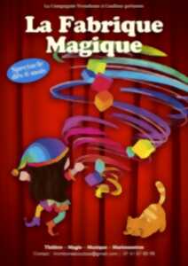 Spectacle - La fabrique magique