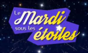 LES MARDIS SOUS LES ETOILES