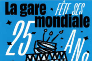 photo 25 ans de la Gare Mondiale