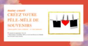 Atelier créatif : pêle-mêle de souvenirs