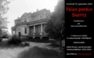photo Palais perdus - Biarritz, conférence par Jean-Loup Ménochet
