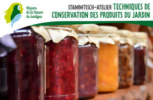 Stammtisch-Atelier - Techniques de conservation des produits du jardin