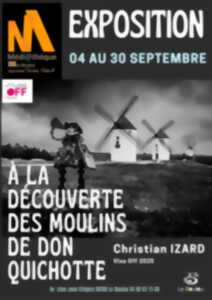 photo À LA DÉCOUVERTE DES MOULINS DE DON QUICHOTTE CHRISTIAN IZARD VISA OFF 2025