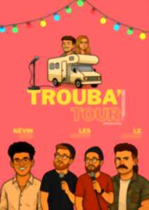 photo Soirée Stand-Up - TROUBA'TOUR