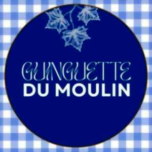 GUINGUETTE DU MOULIN