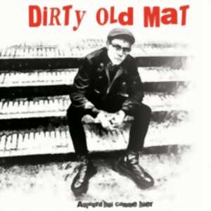 Concert Dirty Old Mat et Les P'tits fils de Janine