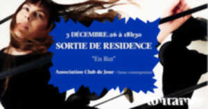 Sortie de résidence de l'association Club de Jour ”En Rut”- Danse contemporaine