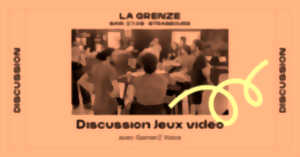 photo Discussion autour des jeux vidéo à La Grenze