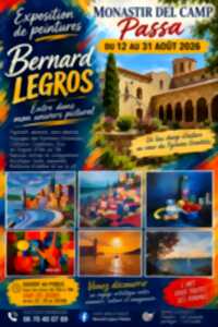 MONASTIR DEL CAMP - EXPOSITION BERNDARD LEGROS