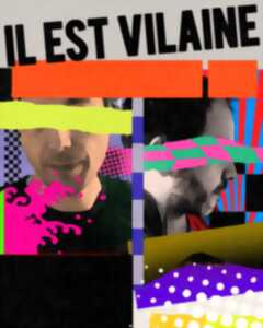photo Il Est Vilaine + Marta