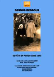 Exposition Dessus Dessous, se vêtir en Poitou 1880 - 1945