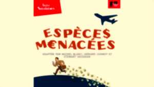 Théâtre des Salinières – ESPÈCES MENACÉES
