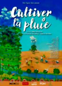 Micro-Folie soirée doc : Cultiver la pluie