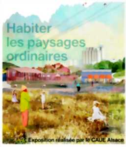 photo Exposition : Habiter les paysages ordinaires