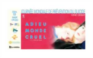 Adieu monde cruel