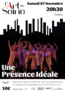 Théâtre - Une présence idéale