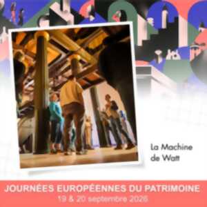Journées Européennes du Patrimoine : La machine de Watt