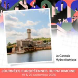 Journées Européennes du Patrimoine : La centrale Hydro-électrique