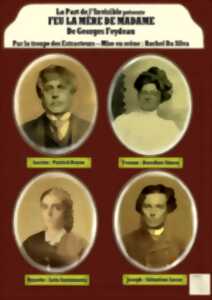 THÉÂTRE : FEU LA MÈRE DE MADAME DE G.FEYDEAU