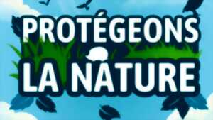 Protégeons la Nature !