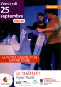 Bal!ade en Boischaut : Théâtre : La petite cuisine d'un grand singe