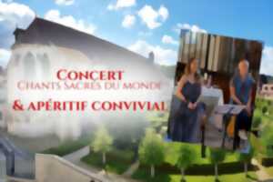Concert Chants Sacrés du Monde et Temps Convivial