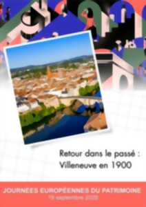 photo Journées Européennes du Patrimoine : Retour dans le passé : Villeneuve en 1900
