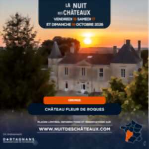 photo La nuit des Châteaux - Dégustation accord mets et vins au Château Fleur de Roques