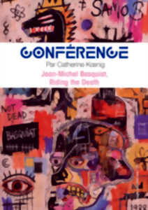 photo Conférence - Jean Michel Basquiat, Riding the death