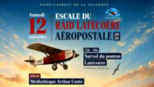 ESCALE DU RAID LATÉCOERE - AEROPSPOSTALE 2026