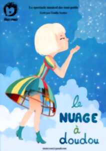 Spectacle musical Le Nuage à Doudou