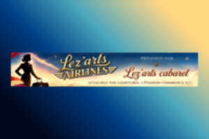 photo Lez' Arts Cabaret | Lez'Arts Airlines