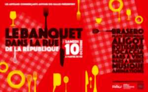 Le Banquet de la rue de la République - 6ème édition