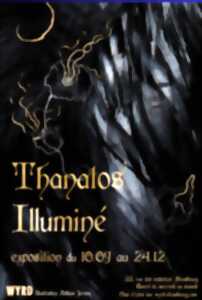 Exposition Thanatos Illuminé