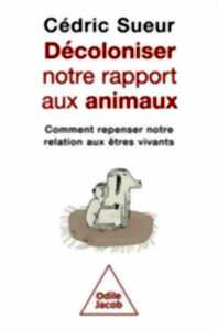 photo Décoloniser notre relation aux animaux Cédric Sueur