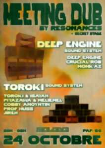 Meeting Dub : DEEP ENGINE X TOROKI SOUND & Cie
