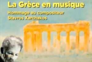photo La Grèce en musique - Un hommage à Stavros Xarchakos
