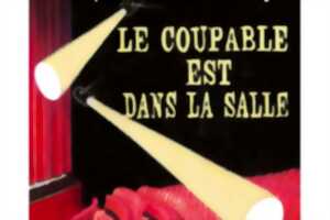 Théâtre | LE COUPABLE EST DANS LA SALLE