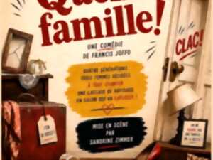 Spectacle Quelle famille !