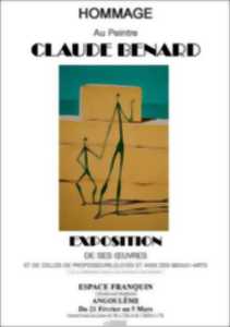 EXPOSITION : HOMMAGE AU PEINTRE CLAUDE BENARD