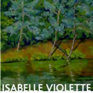 Exposition peinture Isabelle  Violette